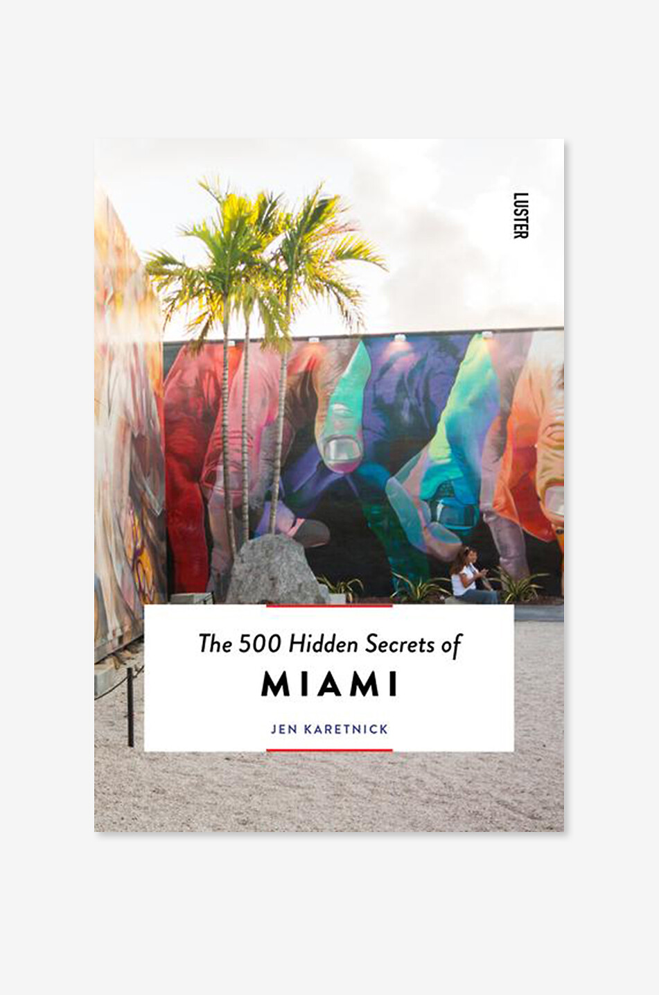 NEW MAGS Reiseführer The 500 Hidden Secrets of Miami Haus BUNT 1