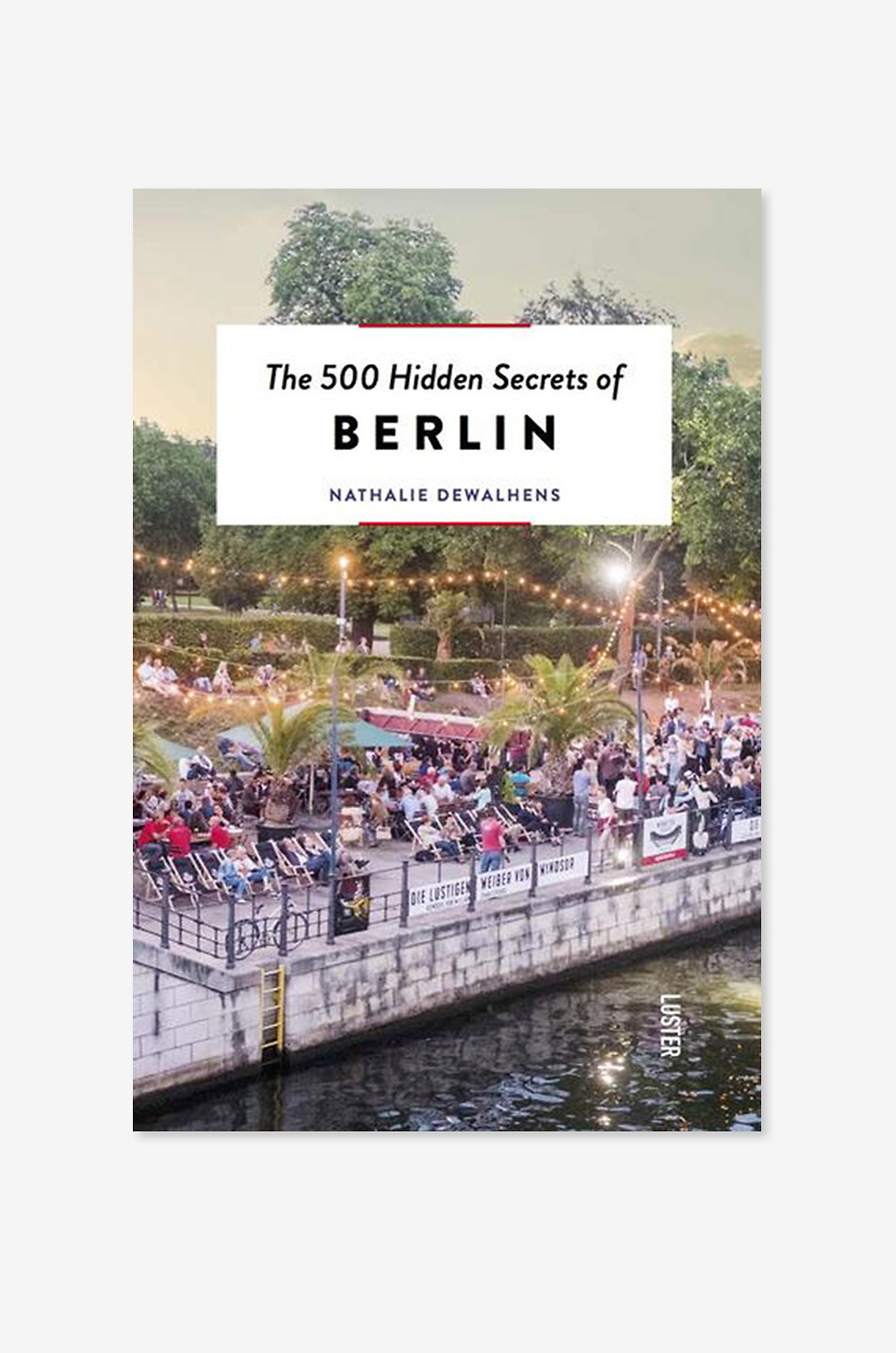 Reiseführer The 500 Hidden Secrets Of Berlin