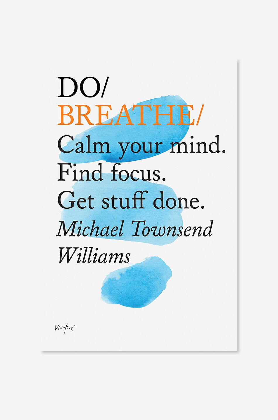 Livre de méditation Do Breathe Calm your mind. Find Focus. Get stuff done.